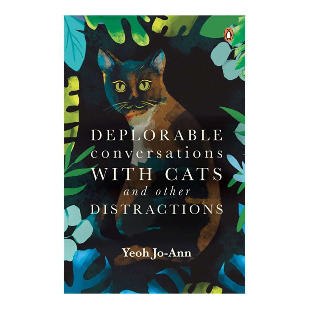 Deplorable Conversations With Cats And Other Distractions by Yeoh Jo-Ann