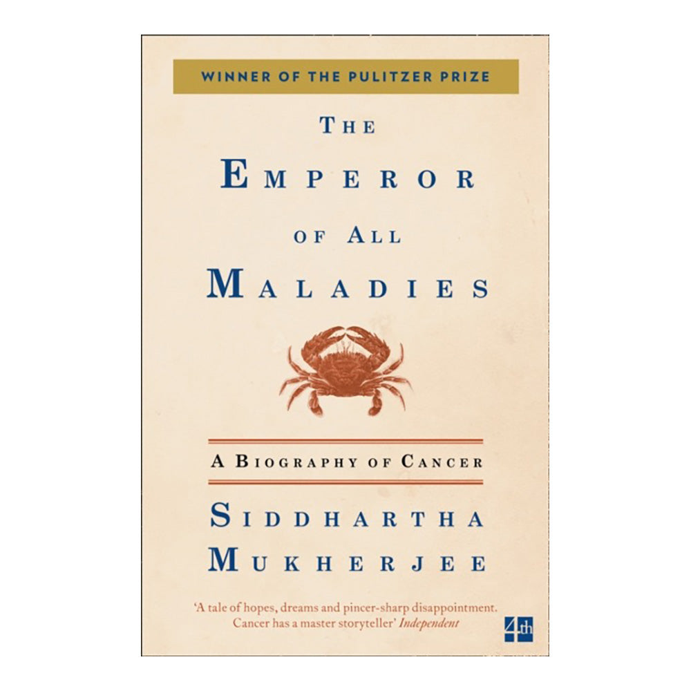 Emperor Of All Maladies by Siddhartha Mukherjee