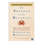 Emperor Of All Maladies by Siddhartha Mukherjee