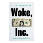 Woke Inc by Vivek Ramaswamy