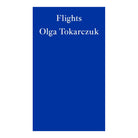 Flights by Tokarczuk Olga