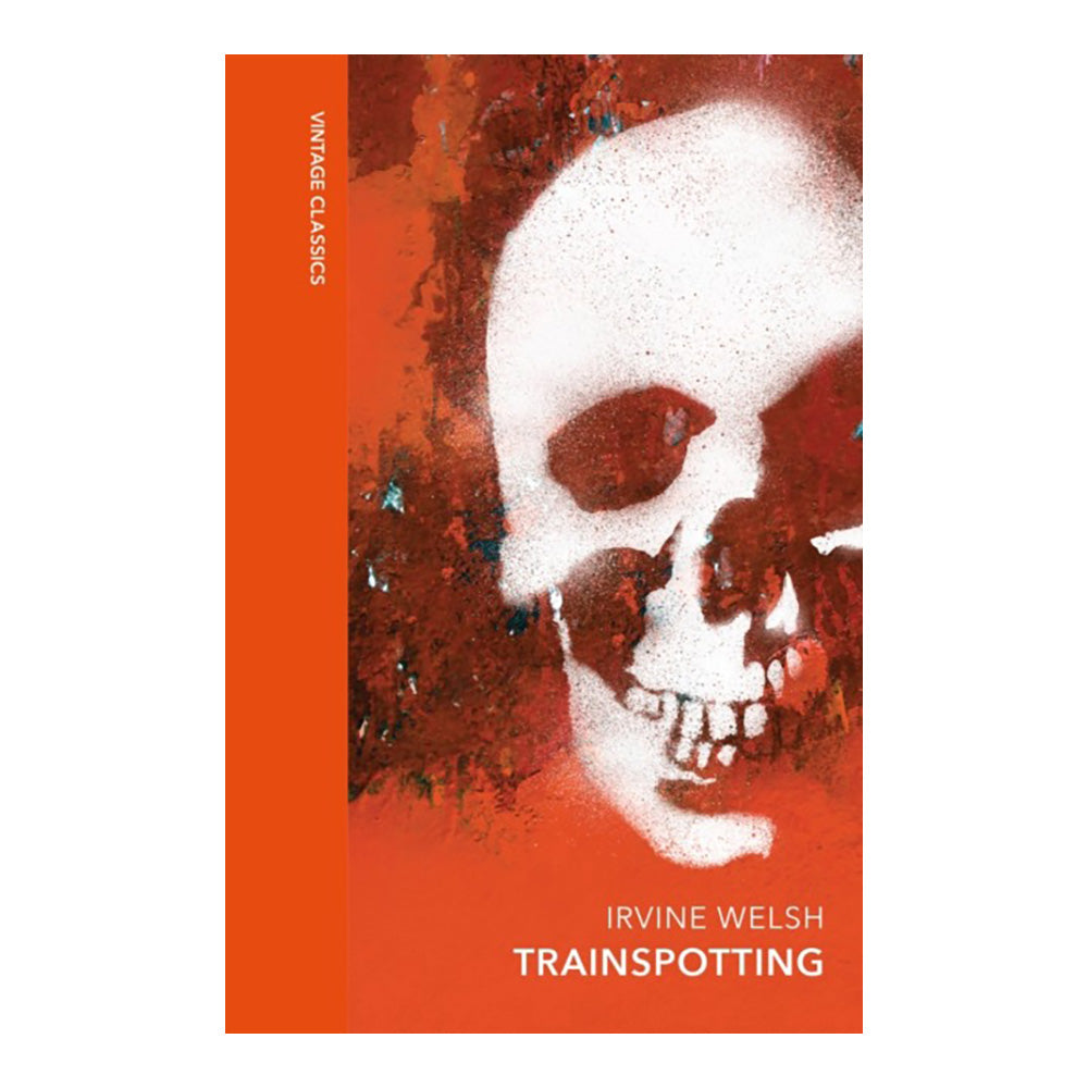 Trainspotting by Irvine Welsh