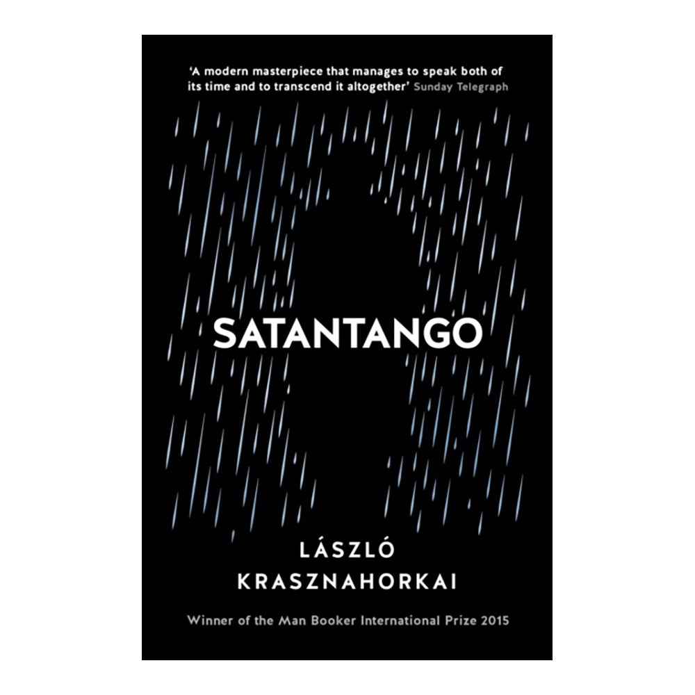 Satantango by Laszlo Krasznahorkai