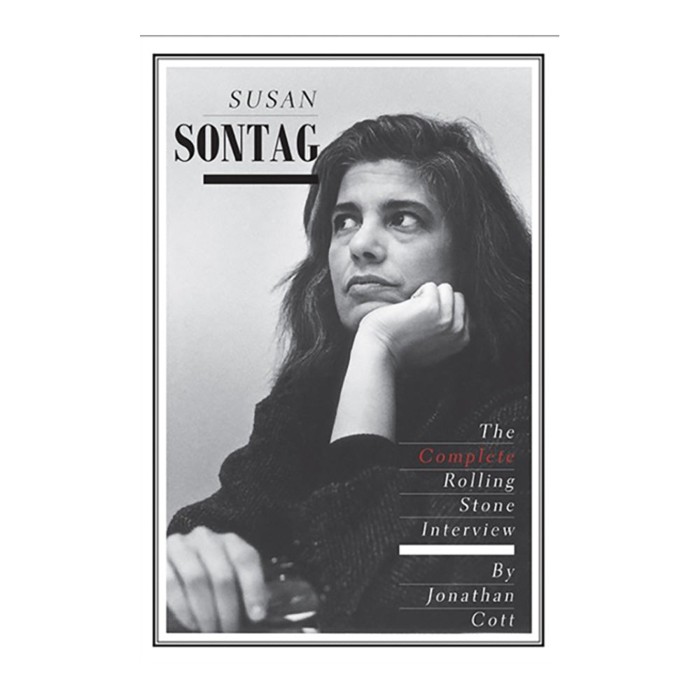 Susan Sontag: The Complete Rolling Stone interview by Jonathan Cott