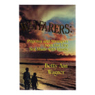 Wayfarers: Pilgrims And Strangers Seek The City Not Made With Hands by Betty Ann Wagner