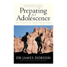 Preparing For Adolescence: How To Survive The Coming Years Of Change by James C. Dobson