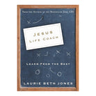 Jesus, Life Coach: Learn From The Best by Laurie Beth Jones