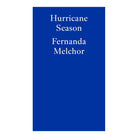 Hurricane Season by Fernanda Melchior