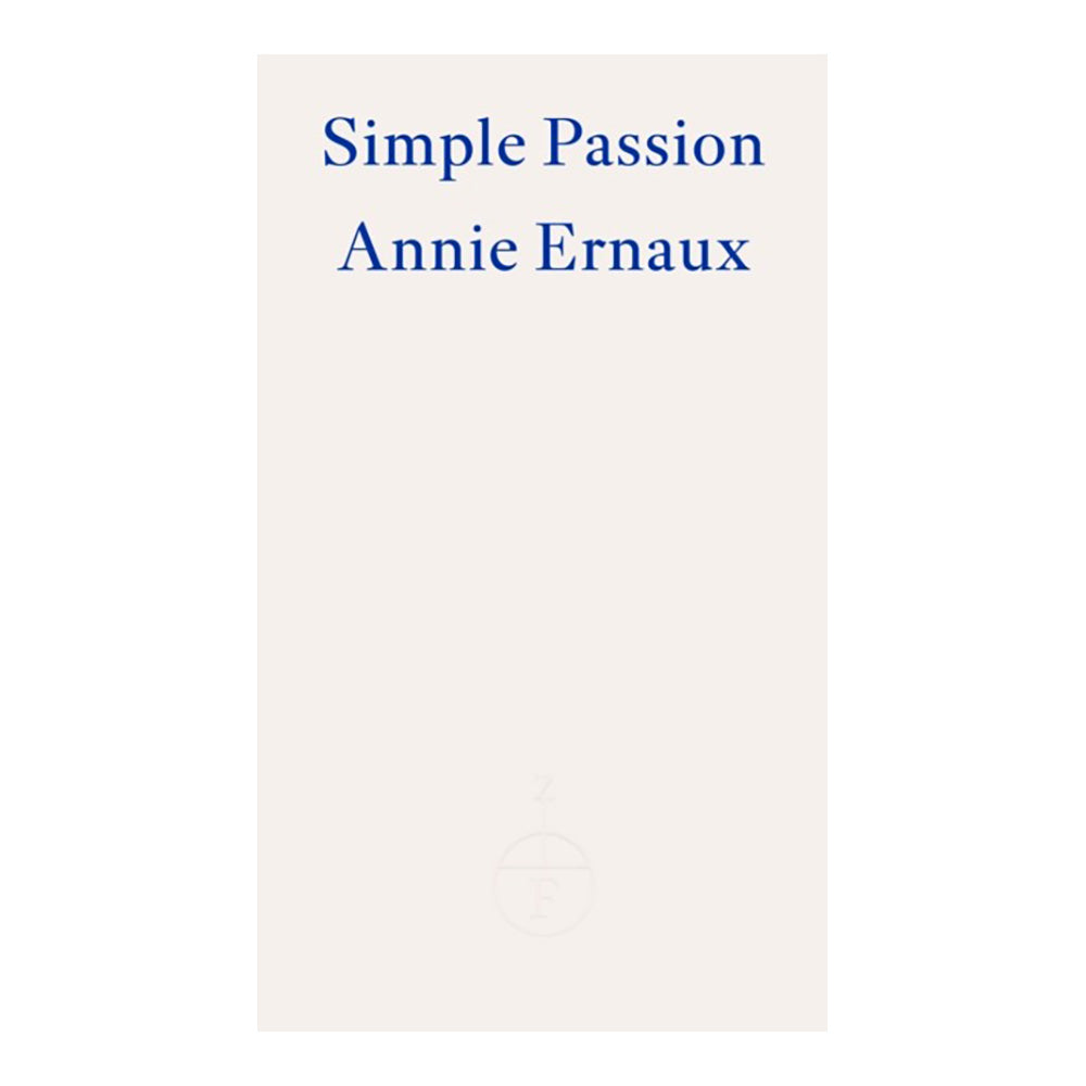 Simple Passion by Annie Ernaux