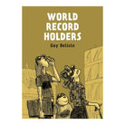 World Record Holders by Guy Delisle