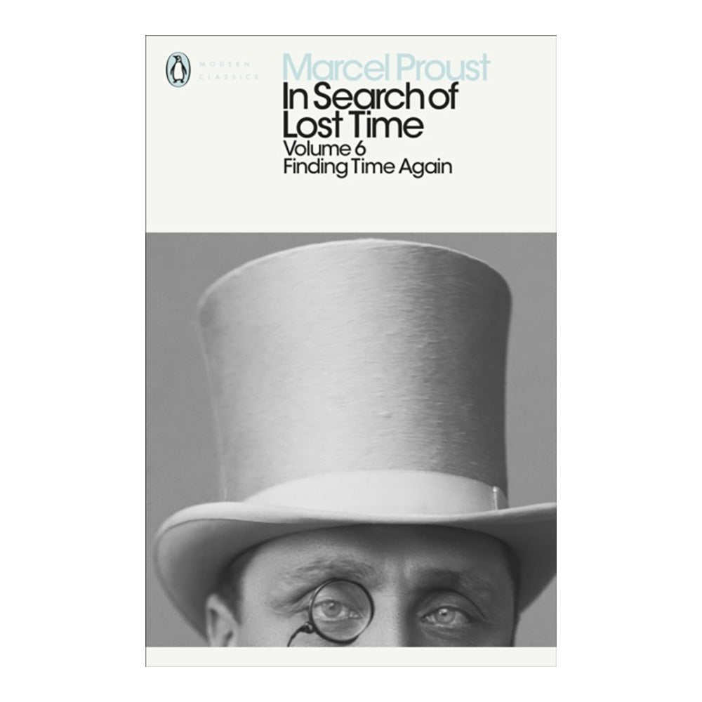 In Search of Lost Time: Volume 6 by Marcel Proust