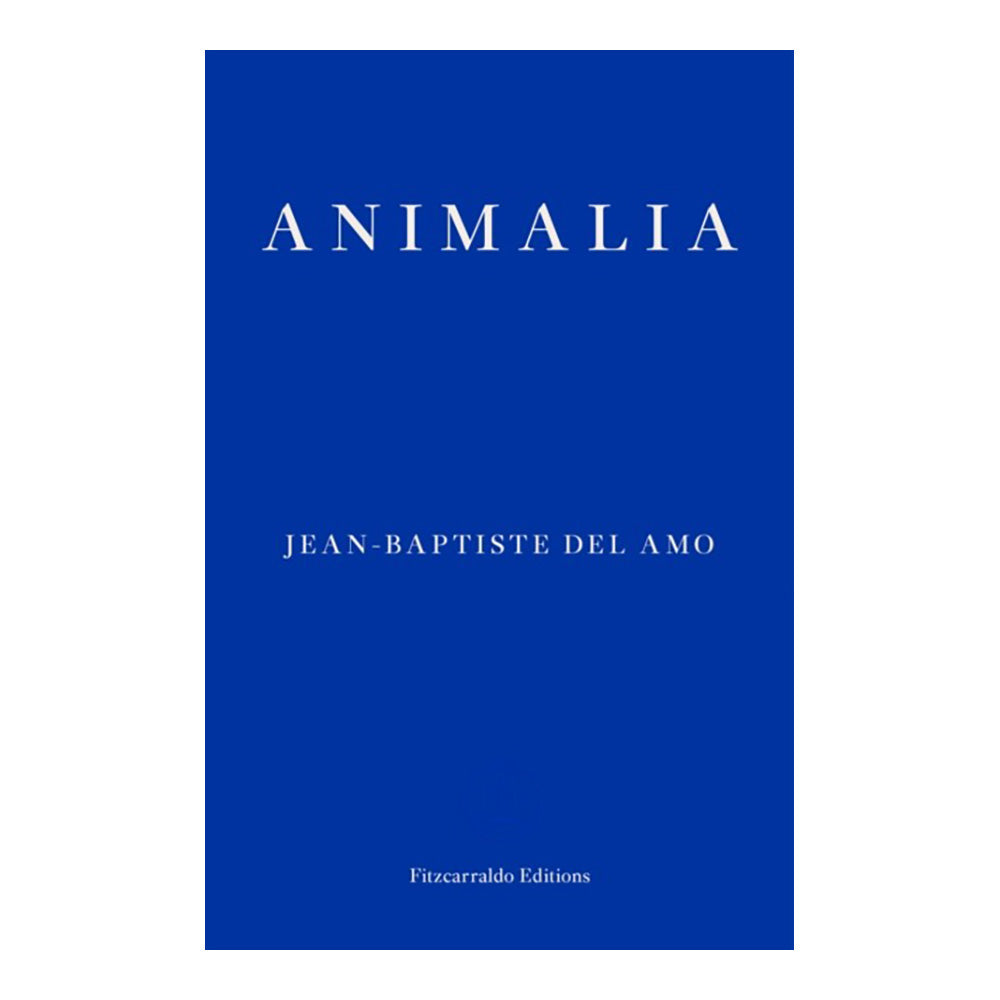 Animalia by Jean-Baptiste Del Amo