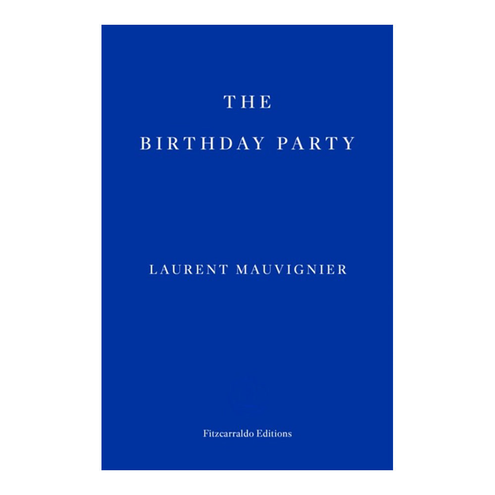 The Birthday Party by Laurent Mauvignier