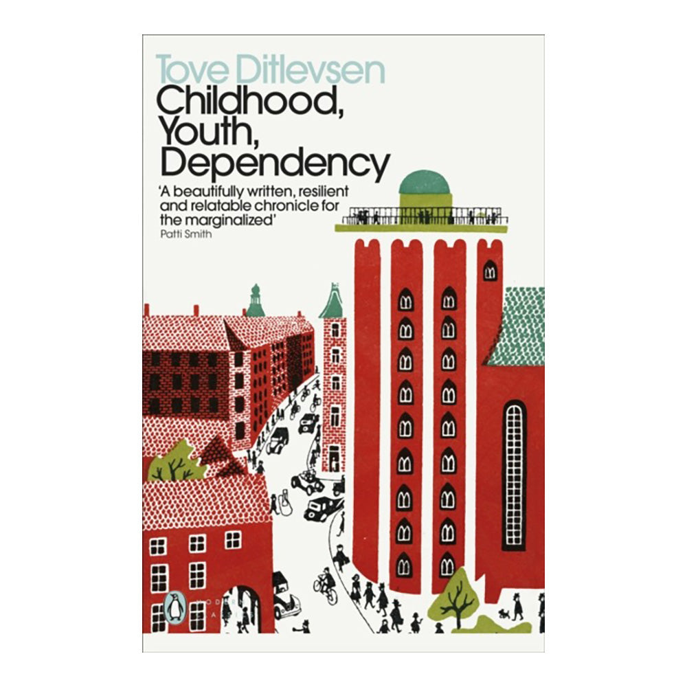 Childhood, Youth, Dependency by Tove Ditlevsen (Author), Tiina Nunnally (Translator), Michael Favala Goldman (Translator)