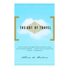 The Art of Travel by Alain De Botton