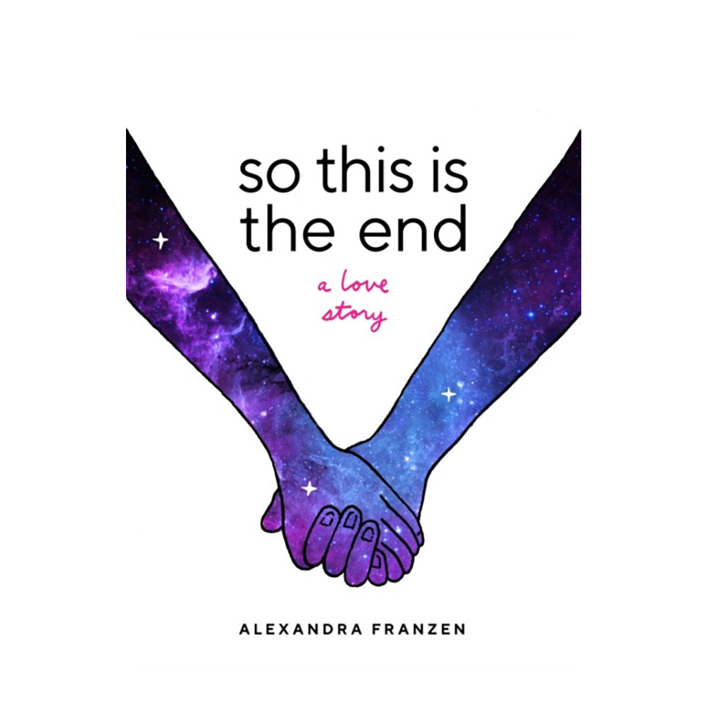 So This Is the End by Franzen Alexandra