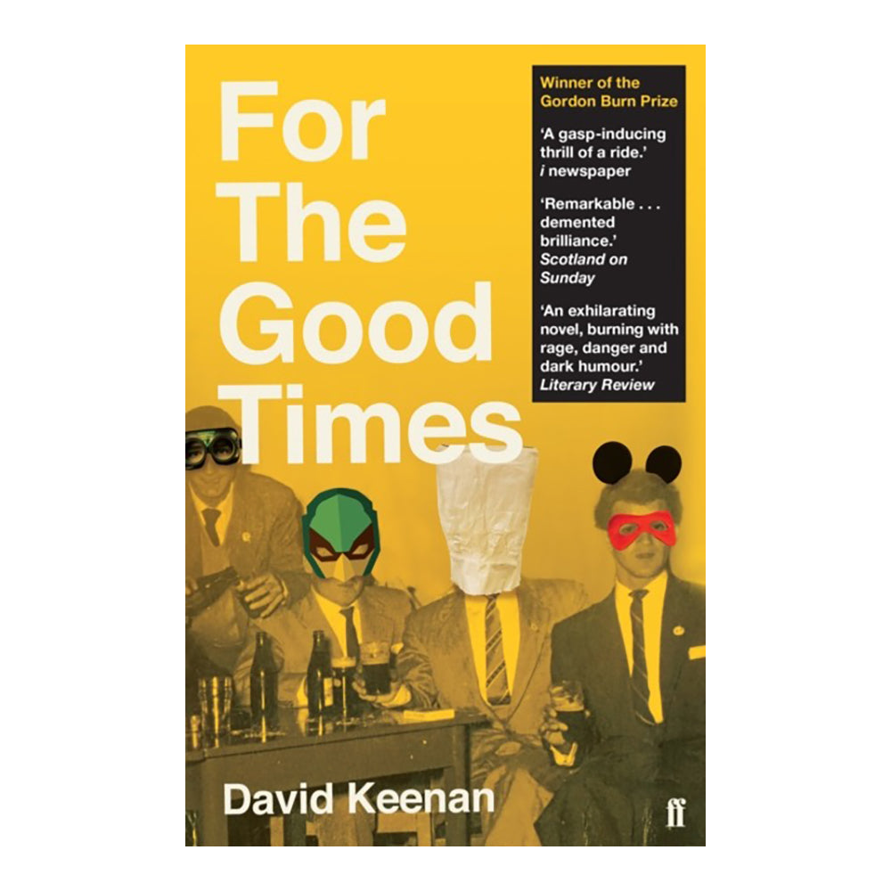 For The Good Times by David Keenan