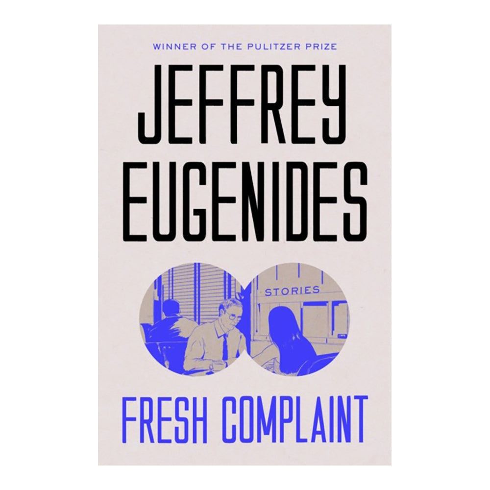 Fresh Complaint by Eugenides Jeffrey