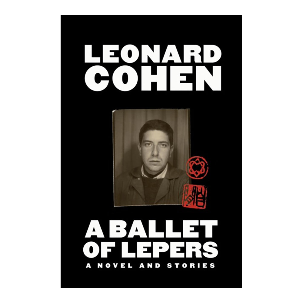 A Ballet Of Lepers by Leonard Cohen