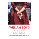 The Dreams Of Bethany Mellmoth And Other Stories by William Boyd