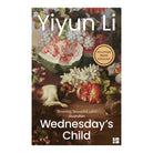 Wednesday's Child by Yiyun Li