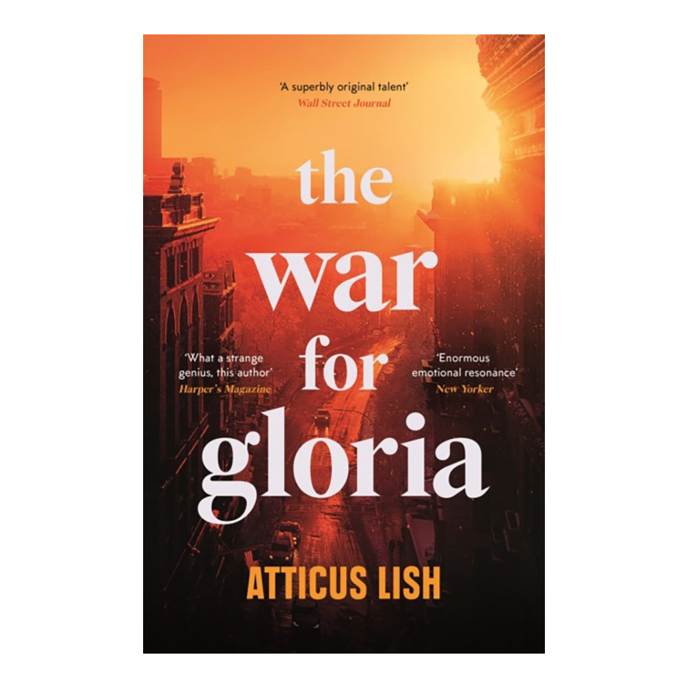 The War for Gloria by Atticus Lish