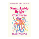 Remarkably Bright Creatures by Shelby Van Pelt