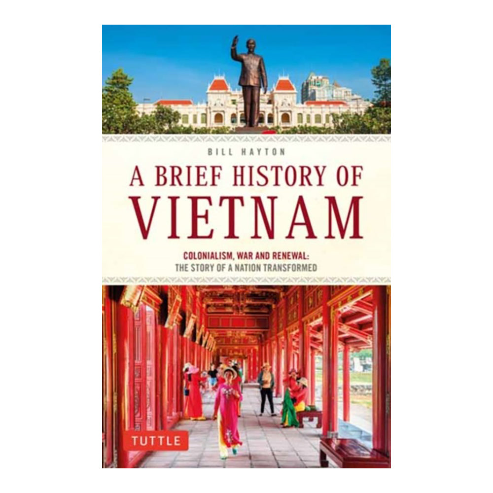 A Brief History of Vietnam by Bill Hayton