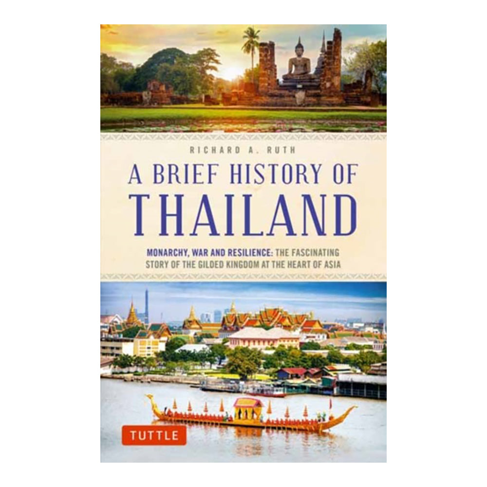 A Brief History of Thailand by Richard A. Ruth