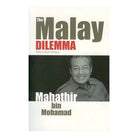 The Malay Dilemma by Mahathir bin Mohamad