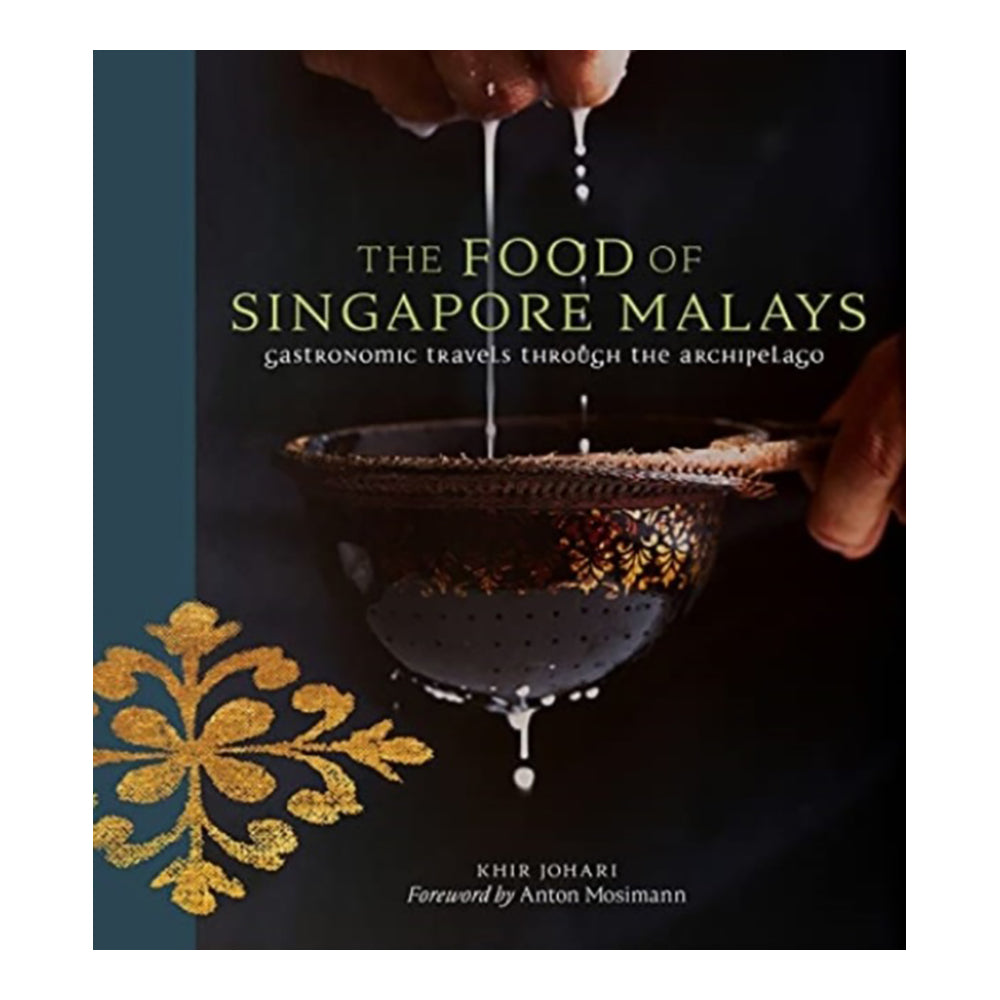 The Food Of Singapore Malays by Nur Masalha