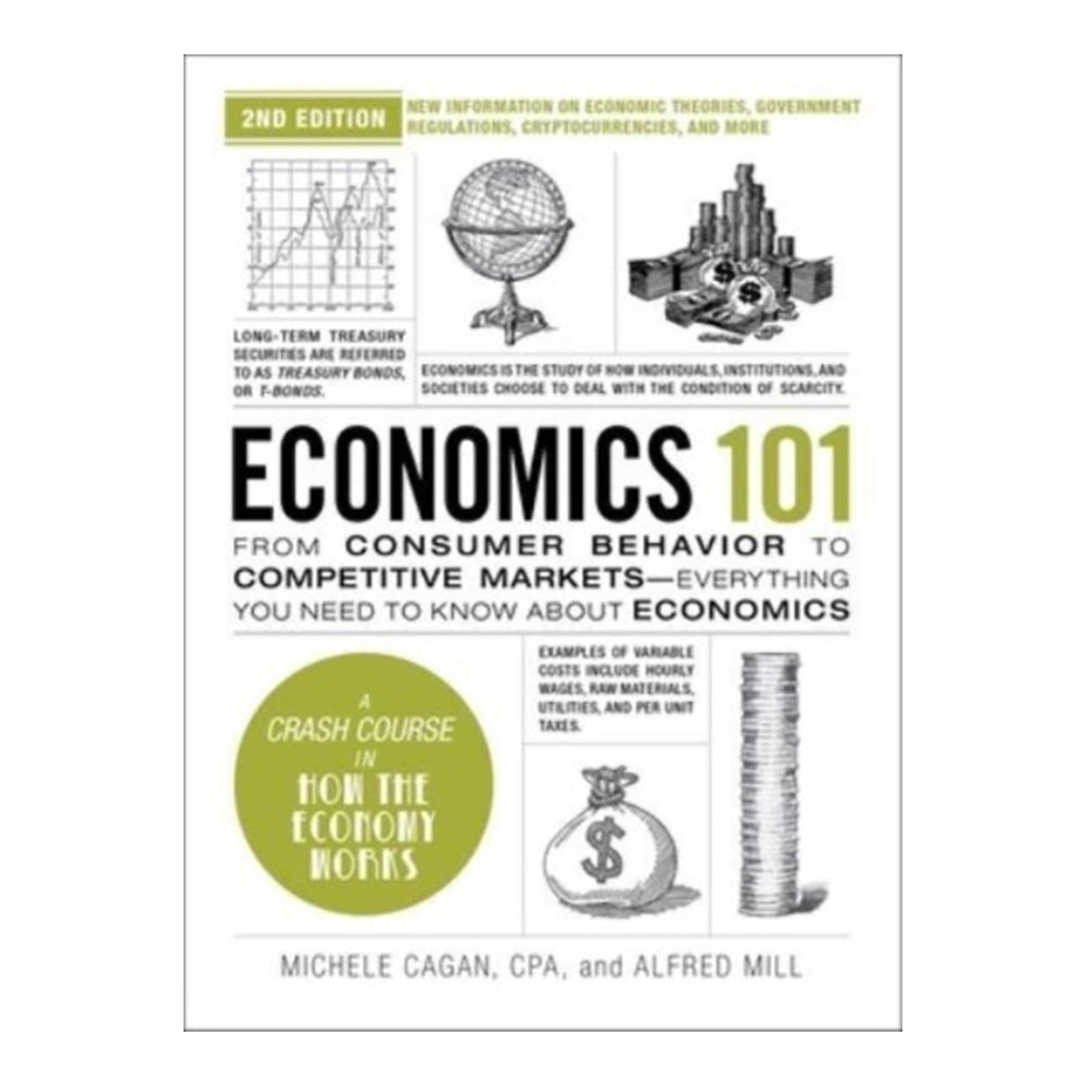 Economics 101 2nd Edition by Michele Cagan