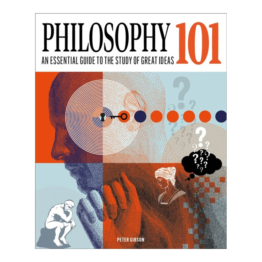 Philosophy 101 by Peter Gibson