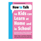 How To Talk So Kids Can Learn by Adele Faber