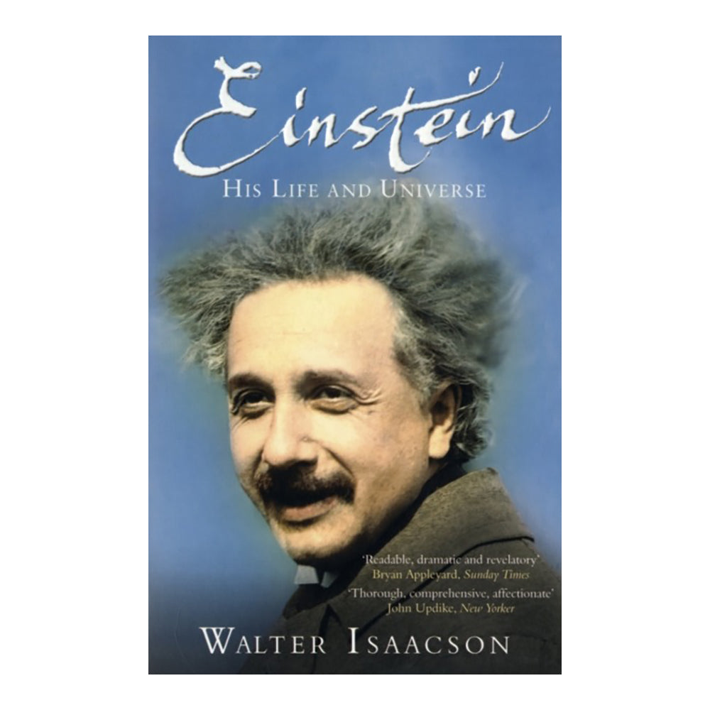 Einstein: His Life And Universe by Walter Isaacson