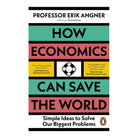 How Economics Can Save the World by Erik Angner