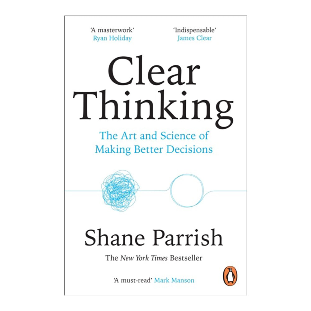 Clear Thinking by Shane Parrish