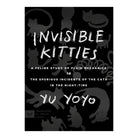 Invisible Kitties by Yu Yoyo (Author), Jeremy Tiang (Translator)