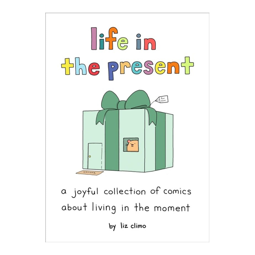 Life in the Present by Liz Climo