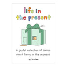 Life in the Present by Liz Climo