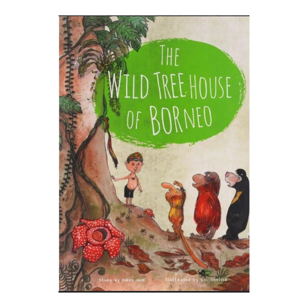 The Wild Tree House Of Borneo by Gwen Hew