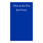 Aliss at the Fire by Jon Fosse