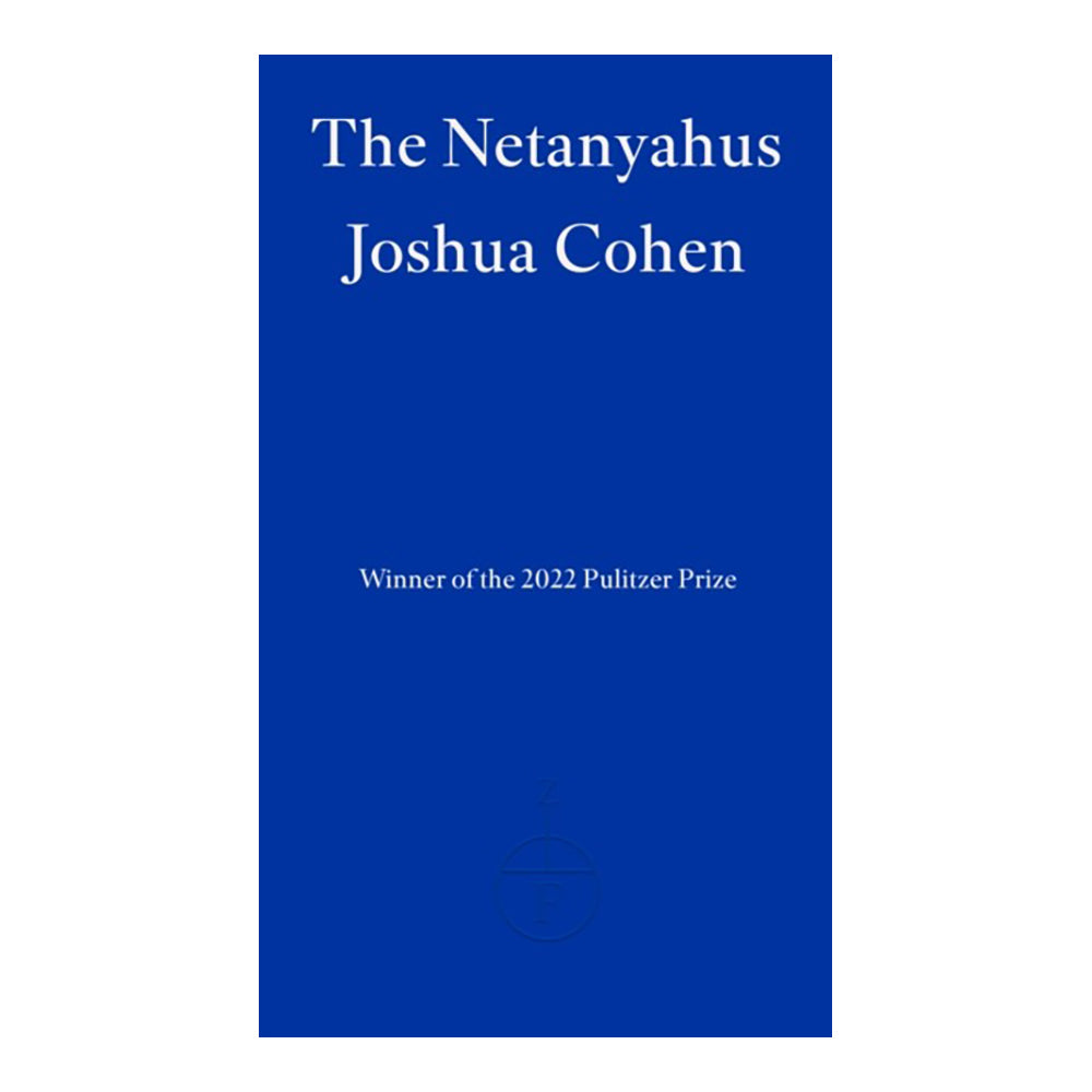 The Netanyahus by Joshua Cohen