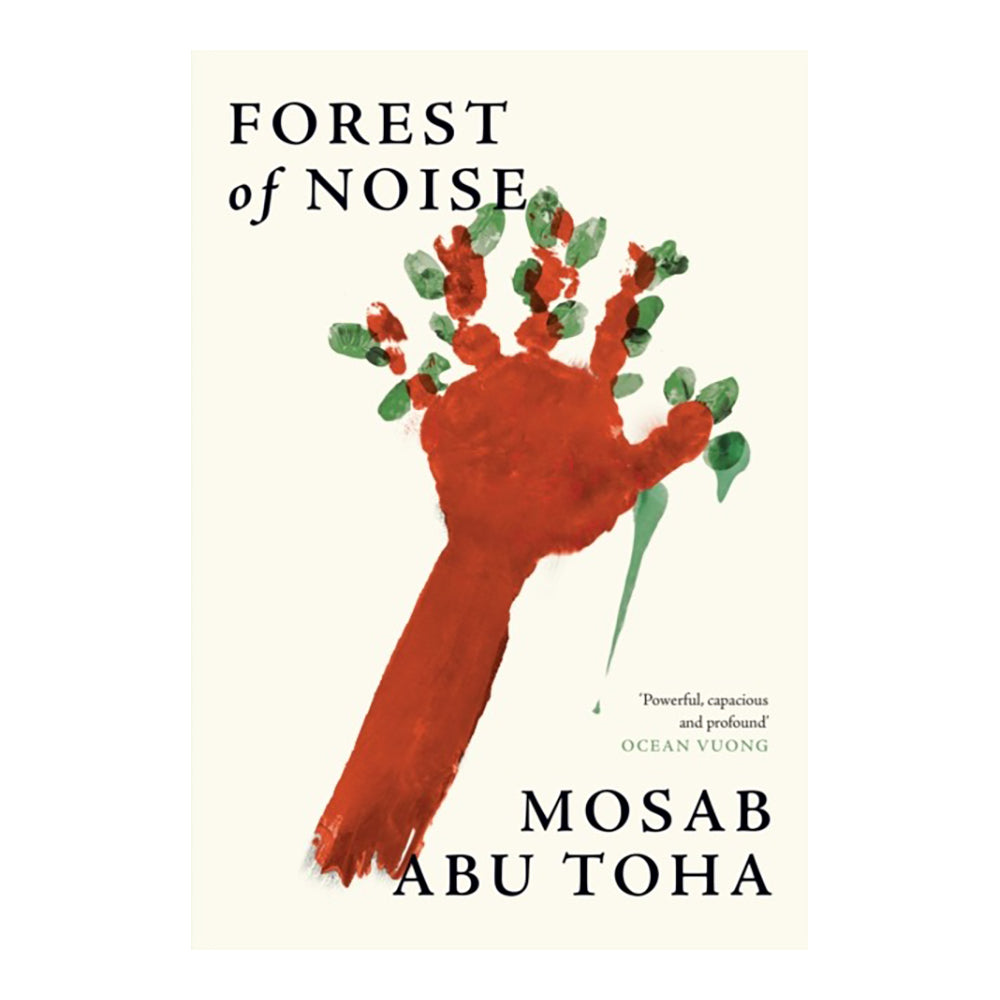 Forest of Noise by Mosab Abu Toha