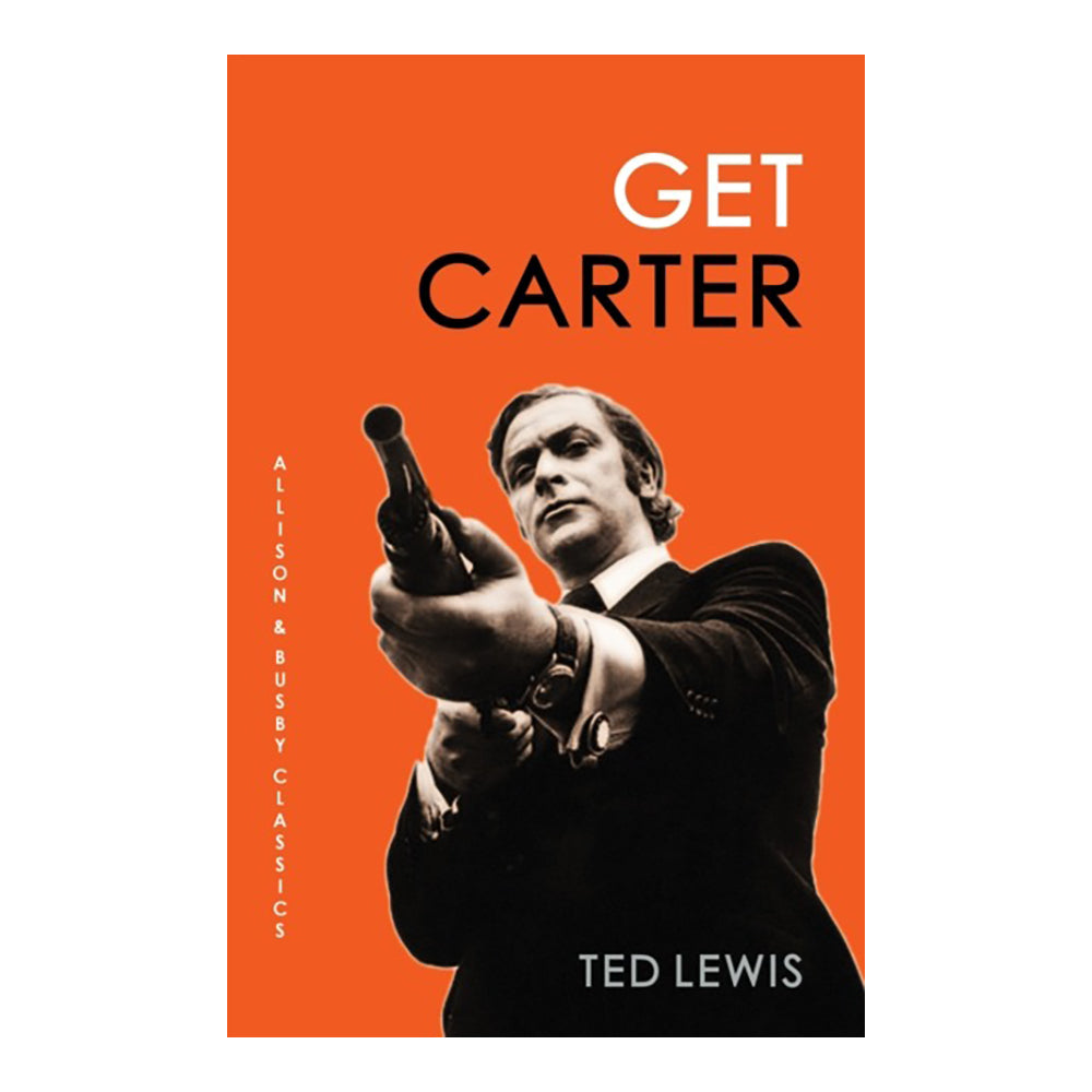 Get Carter by Ted Lewis