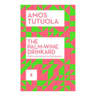 The Palm-Wine Drinkard by Amos Tutuola