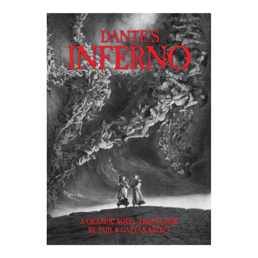 Dante's Inferno (A Graphic Novel Adaptation) by Paul Brizzi, Gaetan Brizzi