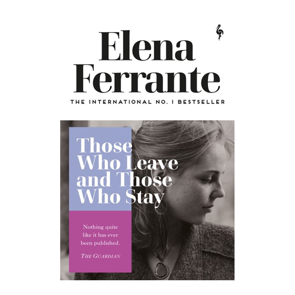 Those who Leave and Those Who Stay by Elena Ferrante