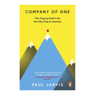 Company of One : Why Staying Small is the Next Big Thing for Business by Paul Jarvis