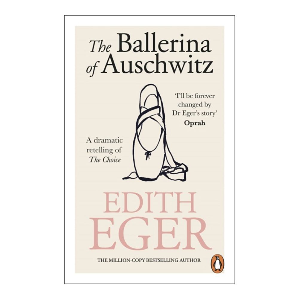 The Ballerina Of Auschwitz by Edith Eger